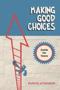 在飛比找博客來優惠-Making Good Choices: A Guide f