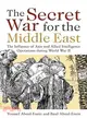 The Secret War for the Middle East ― The Influence of Axis and Allied Intelligence Operations During World War II