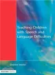 Teaching Children With Speech and Language Difficulties