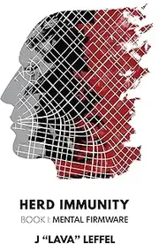 Herd Immunity: Book I: Mental Firmware