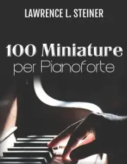 100 Miniature per Pianoforte: Spartiti Facili. Musica Moderna by Pan Piano Paper