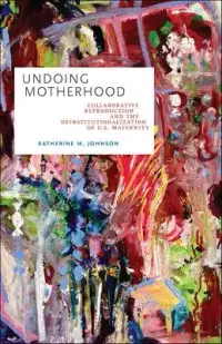 在飛比找博客來優惠-Undoing Motherhood: Collaborat