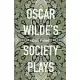 Oscar Wilde’s Society Plays