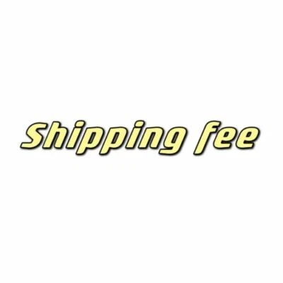 Extra Shipping Fee / Extra Payment Fee ( Please contact seller before order