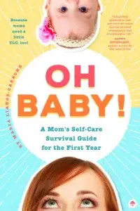 在飛比找博客來優惠-Oh Baby!: A Mom’s Self-Care Su