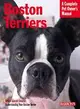 Boston Terriers: Everything About Purchase, Care, Behavior, and Training