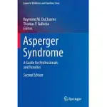 ASPERGER SYNDROME: A GUIDE FOR PROFESSIONALS AND FAMILIES