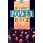 THE UNTAPPED POWER IN PRAISE