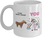 lalela Other Cabinet Maker And You Unicorn Cabinet Maker White 11oz Coffee Mug Cup Gift