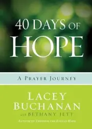 40 Days of Hope: A Prayer Journey by Lacey Buchanan (English) Paperback Book