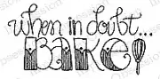 When in Doubt, Wood Mounted Rubber Stamp IMPRESSION OBSESSION - D19477