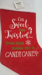 I'm Sweet but Twisted Does that make me a Candy Cane? Christmas Stocking