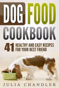 在飛比找博客來優惠-Dog Food Cookbook: 41 Healthy 