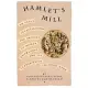 Hamlet’s Mill: An Essay Investigating the Origins of Human Knowledge and Its Transmissions Through Myth