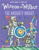 Winnie and Wilbur The Naughty Knight (平裝本)