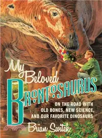 在飛比找三民網路書店優惠-My Beloved Brontosaurus ─ On t