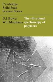 The Vibrational Spectroscopy of Polymers by D.I. Bower (English) Paperback Book