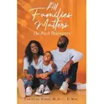 ALL FAMILIES MATTERS: THE BLACK REDEMPTIVE