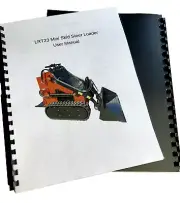 Mini Skid Steer Compact Track Loader LRT23 Operation & Maintenance Manual