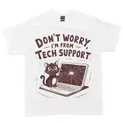 Cat Don't Worry I'm From Tech Support Funny T-Shirt