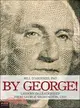 By George!: Lessons in Leadership from George Washington, CEO