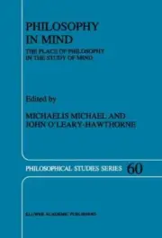 PHILOSOPHY IN MIND: THE PLACE OF PHILOSOPHY IN THE STUDY By Murray Michael NEW