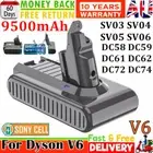 9500mAh V6 Battery for Dyson V6 Animal Absolute Trigger SV03 SV04 SV06 SV09 DC72