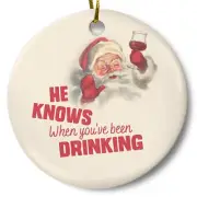 Santa Funny Christmas Ornament, White Elephant Gift, He Knows When You've Bee...