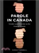 Parole in Canada ― Gender and Diversity in the Federal System
