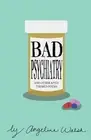 Bad Psychiatry: and Other Aptly Themed Poems by Angeline Walsh (English) Paperba