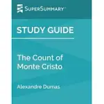 STUDY GUIDE: THE COUNT OF MONTE CRISTO BY ALEXANDRE DUMAS (SUPERSUMMARY)