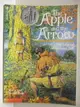 【書寶二手書T7／語言學習_AE5】The Apple and the Arrow_Conrad Buff