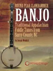 Round Peak Clawhammer Banjo - Traditional Appalachian Fiddle Tunes from Surry...