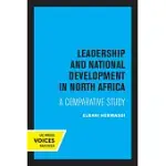 LEADERSHIP AND NATIONAL DEVELOPMENT IN NORTH AFRICA: A COMPARATIVE STUDY