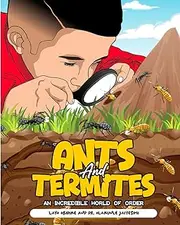 Ants and Termites: An Incredible World of Order
