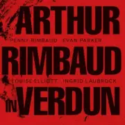 Penny Rimbaud - Arthur Rimbaud In Verdun [New CD]