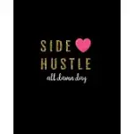 HUSTLE PLANNER 2020: START SIDE HUSTLE WITH GOLD VERTICAL PLANNER SCHOOL FOR NEXT MILLIONAIRE