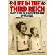 Life in the Third Reich: Daily Life in Nazi Germany 1933-1945