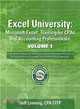 Excel University ― Featuring Excel 2013 for Windows: Microsoft Excel Training for Cpas and Accounting Professionals