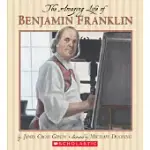 THE AMAZING LIFE OF BENJAMIN FRANKLIN