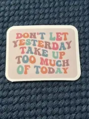 Don’t Let Yesterday Sticker - Groovy Vintage Decal Hydroflask Laptop