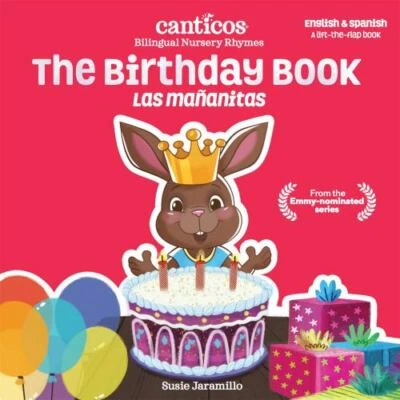 The Birthday Book / Las Mañanitas : Bilingual Nursery Rhymes by Susie Jaramillo