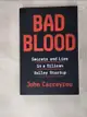 【書寶二手書T2／藝術_J21】Bad Blood: Secrets and Lies in a Silicon Valley Startup_John Carreyrou