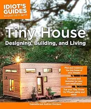 Tiny House Designing, Building, & Living