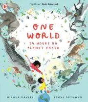 One World: 24 Hours on Planet Earth by Nicola Davies Paperback Book