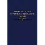 STEPHEN LANGTON, QUAESTIONES THEOLOGIAE: LIBER III, VOLUME 1