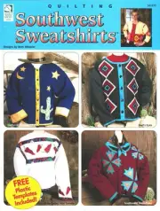 Southwest Sweatshirts Applique ~ Pieced Patterns 8 Designs w/ Plastic Templates