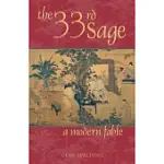 THE 33RD SAGE: A MODERN FABLE