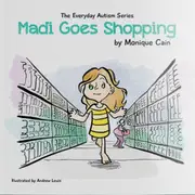 The Everyday Autism Series: Madi Goes Shopping