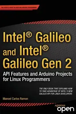 Intel Galileo and Intel Galileo Gen 2: API Features and Arduino Projects for Linux Programmers